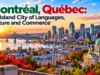 Montréal, Québec: An Island City of Languages, Culture and Commerce
