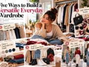 Five Ways to Build a Versatile Everyday Wardrobe