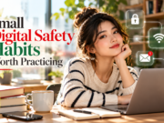 Small Digital Safety Habits Worth Practicing
